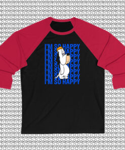 Droopy Happy Dog Im So Happy Raglan Tee