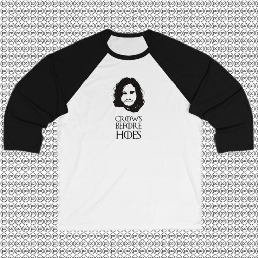 Game of Thrones Jon Snow crows before hoes Raglan Tee