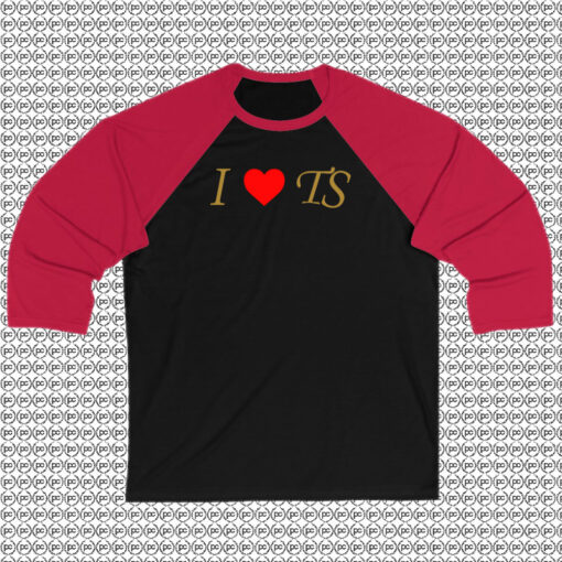 I Love Taylor Swift Raglan Tee