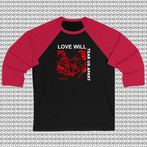 Love Will Tear Us Apart Raglan Tee