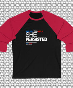 Nevertheless She Persisted Raglan Tee