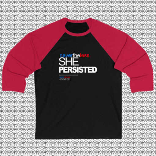 Nevertheless She Persisted Raglan Tee