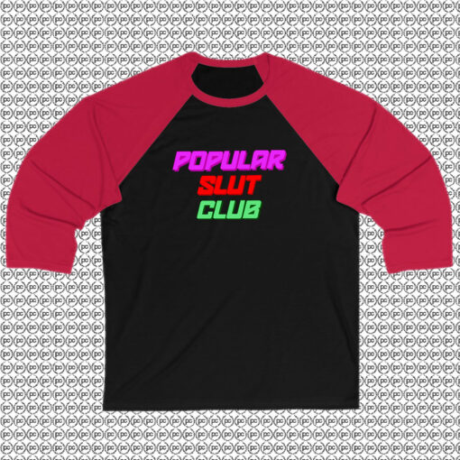 Popular Slut Club Raglan Tee