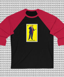 Trump El Pendejo Loteria Card Raglan Tee