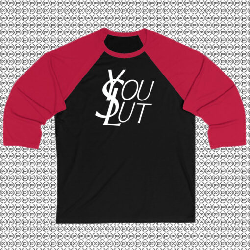 You Slut YSL Parody White Raglan Tee