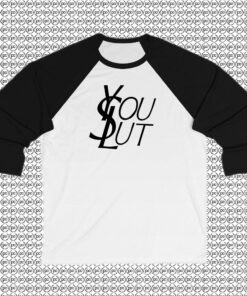 You Slut YSL Parody White T Shirt Raglan Tee