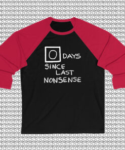 Zero Days Since Last Nonsense The Office Raglan Tee