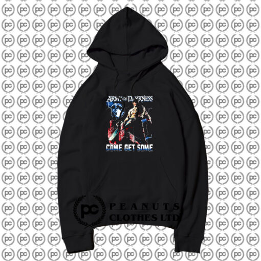 Ash Williams Come Get Some Army of Darkness Hoodie