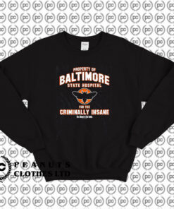 Baltimore State Hospital Silence of the Lambs Sweatshirt