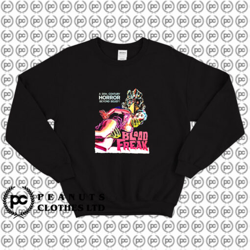 Blood Freak Halloween Sweatshirt