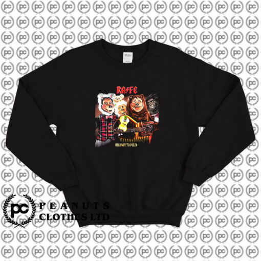 Highway To Pizza Rock afire Explosion Sweatshirt