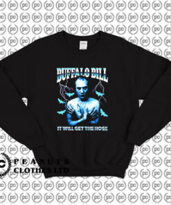 It Will Get the Hose Silence of the Lambs Sweatshirt