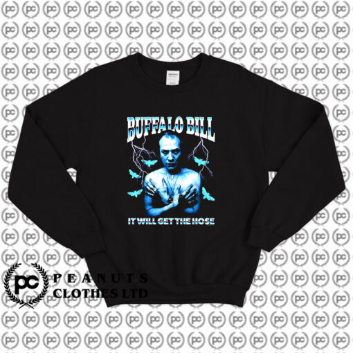 It Will Get the Hose Silence of the Lambs Sweatshirt