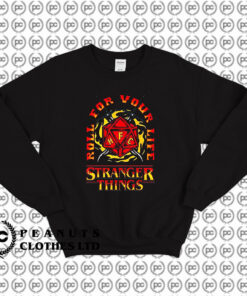 Roll For Your Life Stranger Things Sweatshirt