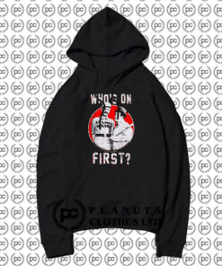 Whos On First Abbott And Costello Hoodie