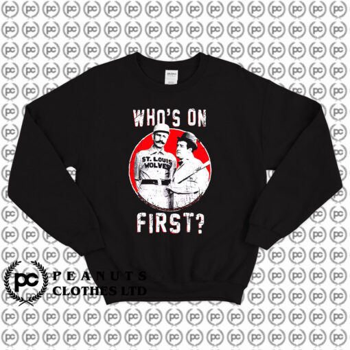 Whos On First Abbott And Costello Sweatshirt