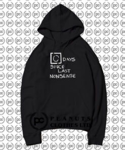 Zero Days Since Last Nonsense The Office Hoodie