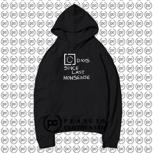 Zero Days Since Last Nonsense The Office Hoodie