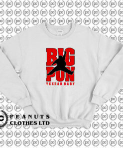 Air Pun Big Pun Yeeah Sweatshirt