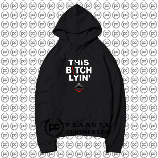 Black Pyramid This Bitch Lying Hoodie