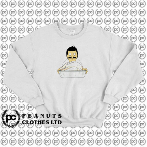 Bobs Burgers Thanksgiving Sweatshirt