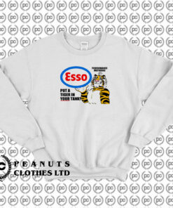 Esso Put A Tiger In the Tank Custom Sweatshirt