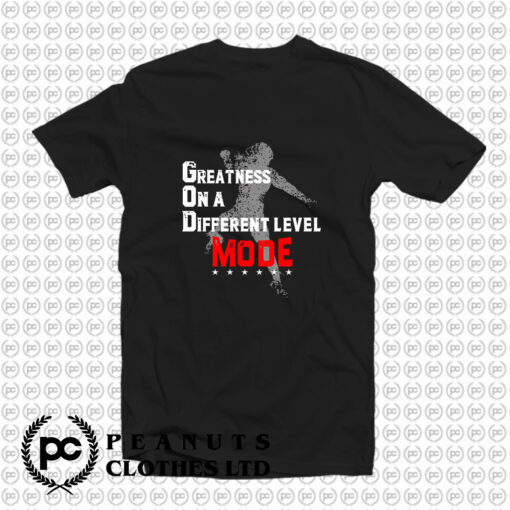 Greatness On A Different Level Mode T Shirt