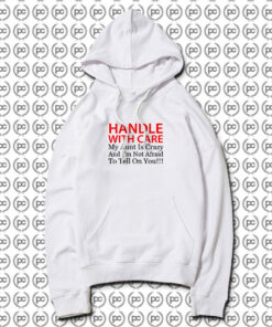 Handle With Care Crazy Aunt Hoodie