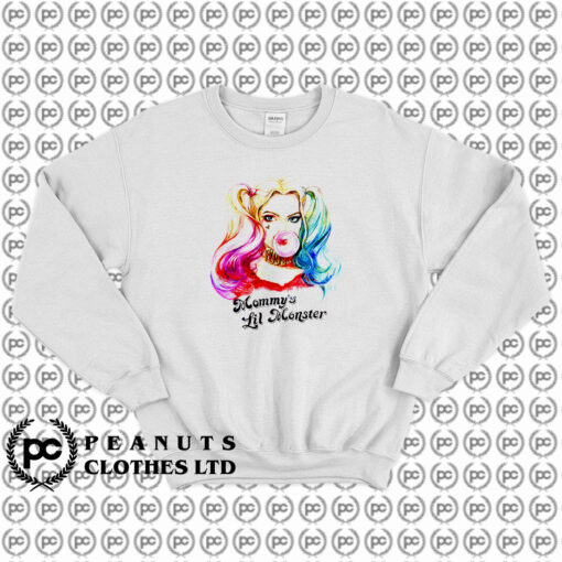 Harley Quinn Mummys not Daddys Lil Monster Sweatshirt