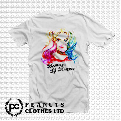 Harley Quinn Mummys not Daddys Lil Monster T Shirt