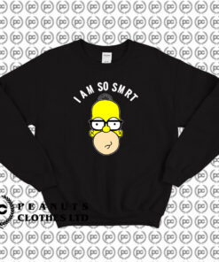 I Am So Smart Simpsons Sweatshirt