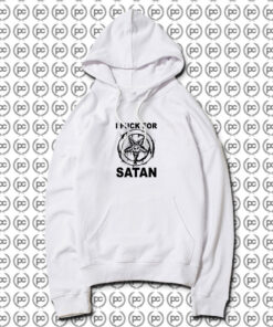 I Fuck For Satan Hoodie