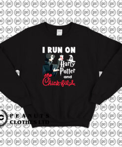 I Run On Harry Potter And Chick Fil A Sweatshirt