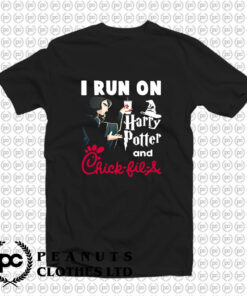 I Run On Harry Potter And Chick Fil A T Shirt