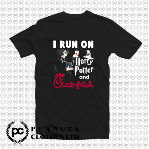 I Run On Harry Potter And Chick Fil A T Shirt