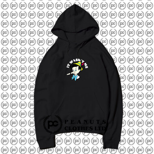 It Wasnt Me Pinocchio Long Nose Disney Hoodie