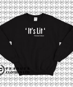 ItS Lit Thomas Edison Sweatshirt