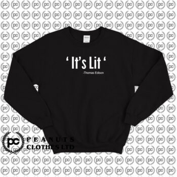 ItS Lit Thomas Edison Sweatshirt