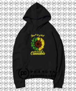 Just A Girl Who Loves Cannabis And Sunflower Hoodie