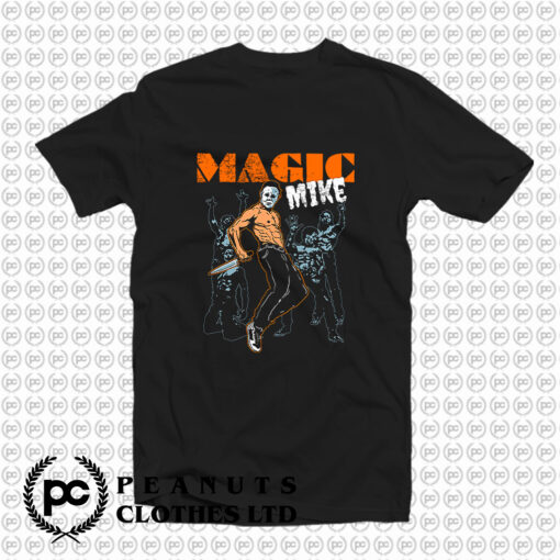 Michael Myers Magic Mike Halloween T Shirt