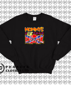 Mommys Lil Rebel Colorful Sweatshirt