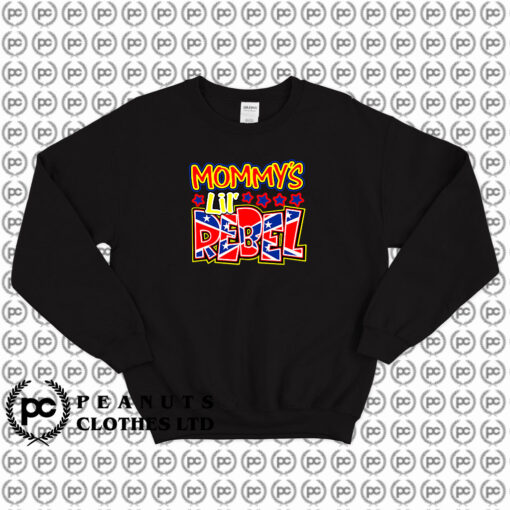 Mommys Lil Rebel Colorful Sweatshirt