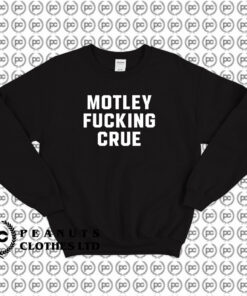 Motley Fucking Crue Sweatshirt