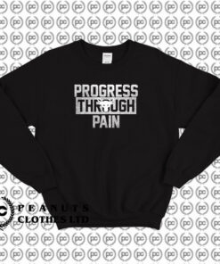 Progress Through Pain Under Armour Sweatshirt