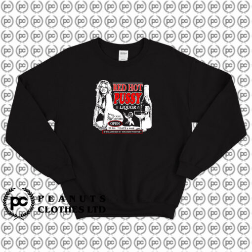 Red Hot Pussy Liquor Adult Thing Sweatshirt