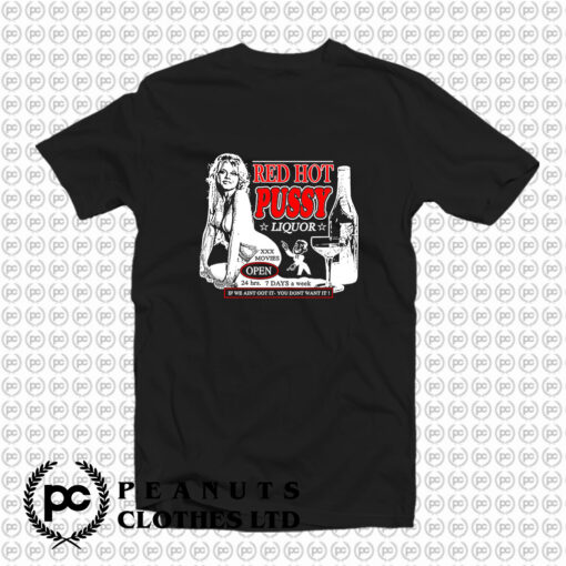 Red Hot Pussy Liquor Adult Thing T Shirt