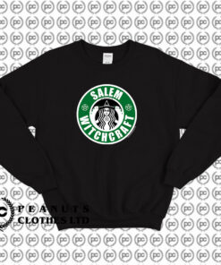 Salem Witch craft Funny Starbucks Sweatshirt