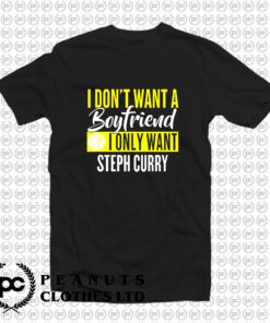 Steph Curry Is My Boyfriend T Shirt