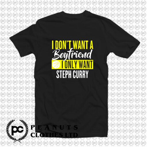 Steph Curry Is My Boyfriend T Shirt