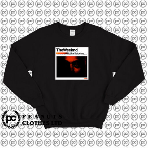 The Weeknd My Dear Melancholy Sweatshirt